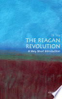 The Reagan revolution : a very short introduction /