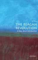 The Reagan revolution : a very short introduction / Gil Troy.