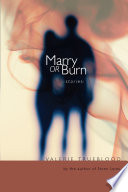 Marry or burn : stories / Valerie Trueblood.