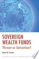 Sovereign wealth funds : threat or salvation? /