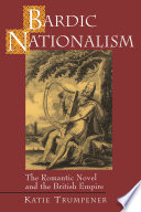 Bardic nationalism : the romantic novel and the British Empire /