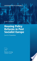 Housing policy reforms in post socialist Europe : lost in transition /
