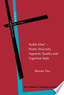 "Kubla Khan"--poetic structure, hypnotic quality, and cognitive style : a study in mental, vocal, and critical performance /