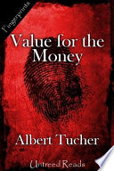 Value for the money / Albert Tucher.