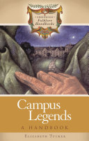Campus legends : a handbook / Elizabeth Tucker.