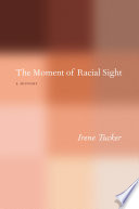 The moment of racial sight : a history /