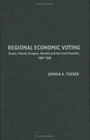 Regional economic voting : Russia, Poland, Hungary, Slovakia and the Czech Republic, 1990--1999 /