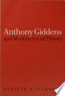 Anthony Giddens and modern social theory /