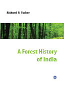 A forest history of India / Richard P. Tucker.