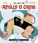 We are the Apollo 11 crew