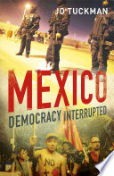 Mexico : democracy interrupted / Jo Tuckman.