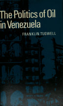 The politics of oil in Venezuela /