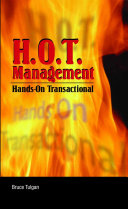 H.O.T. (hands-on transactional) management /