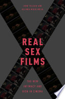 Real sex films : the new intimacy and risk in cinema /
