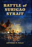 Battle of Surigao Strait / Anthony P. Tully.