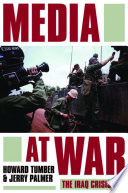 Media at war : the Iraq crisis /