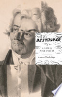 Beethoven : a life in nine pieces /