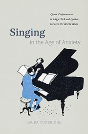 Singing in the age of anxiety : lieder performances in New York and London between the World Wars /