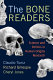 The bone readers : science and politics in human origins research / Claudio Tuniz, Richard Gillespie, Cheryl Jones.