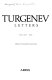 Letters / Turgenev ; edited and translated by David Lowe.