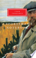 A sportsman's notebook / Ivan Turgenev ; translated from the Russian by Charles and Natasha Hepburn.