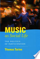Music as social life : the politics of participation /