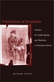 Foundations of despotism : peasants, the Trujillo regime, and modernity in Dominican history /