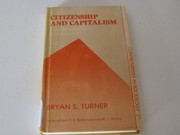 Citizenship and capitalism : the debate over reformism / Bryan S. Turner.