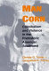 Man corn : cannibalism and violence in the Prehistoric American Southwest / Christy G. Turner II, Jacqueline A. Turner.