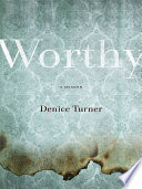 Worthy : a memoir /