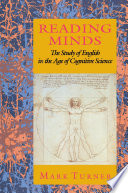 Reading minds : the study of English in the age of cognitive science /