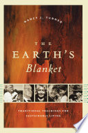 The Earth's blanket : traditional teachings for sustainable living /