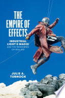 The empire of effects : industrial light & magic and the rendering of realism /