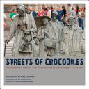 Streets of crocodiles : photography, media, and postsocialist landscapes in Poland / photographs by Kamil Turowski ; introduction by J. Hoberman ; essays by Katarzyna Marciniak.