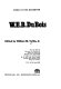 W. E. B. Du Bois / edited by William M. Tuttle, Jr.