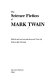 The science fiction of Mark Twain / edited with an introduction and notes by David Ketterer.