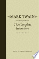 Mark Twain : the complete interviews /