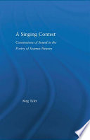 A singing contest : conventions of sound in the poetry of Seamus Heaney /