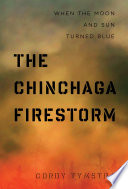 The Chinchaga firestorm : when the moon and sun turned blue /