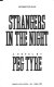 Strangers in the night / Peg Tyre.