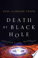 Death by black hole : and other cosmic quandaries /