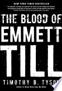 The blood of Emmett Till / Timothy B. Tyson.