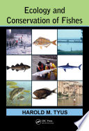 Ecology and conservation of fishes / Harold M. Tyus.