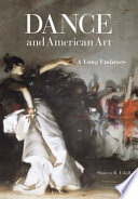 Dance and American art a long embrace /