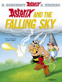 Asterix and the falling sky / written and illustrated by Albert Uderzo; translated by Anthea Bell and Derek Hockridge.