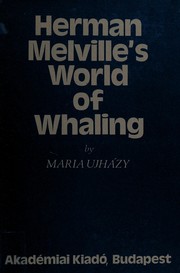 Herman Melville's world of whaling /