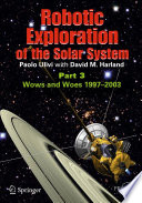 Robotic exploration of the solar system.