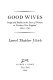 Good wives : image and reality in the lives of women in northern New England, 1650-1750 /