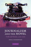 Journalism and the novel : truth and fiction, 1700-2000 / Doug Underwood.