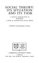 Social theory, its situation and its task / Roberto Mangabeira Unger.